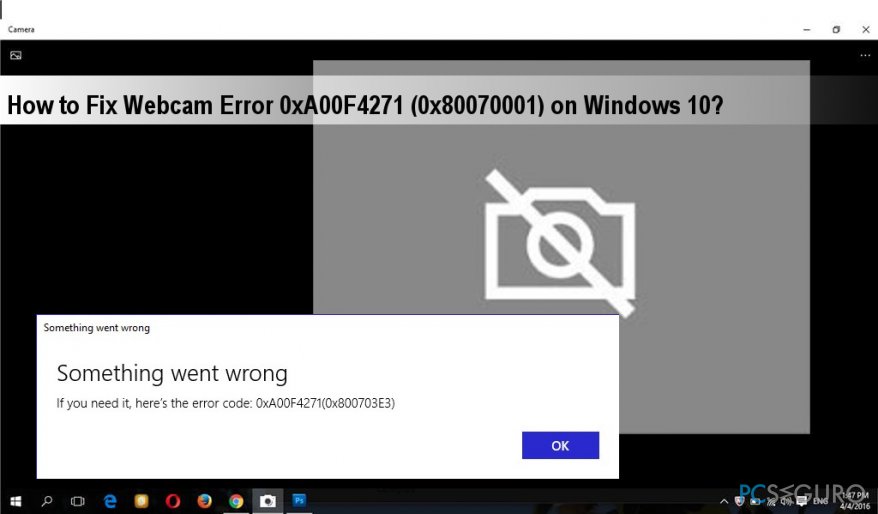 Cómo solucionar Código de Error 0xA00F4271 (0x80070001) de la Webcam en Windows?