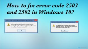 ¿Cómo solucionar el código de error 2503 y 2502 en Windows 10?