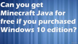 ¿Puedes obtener gratis Minecraft Java si compraste la edición de Windows 10?