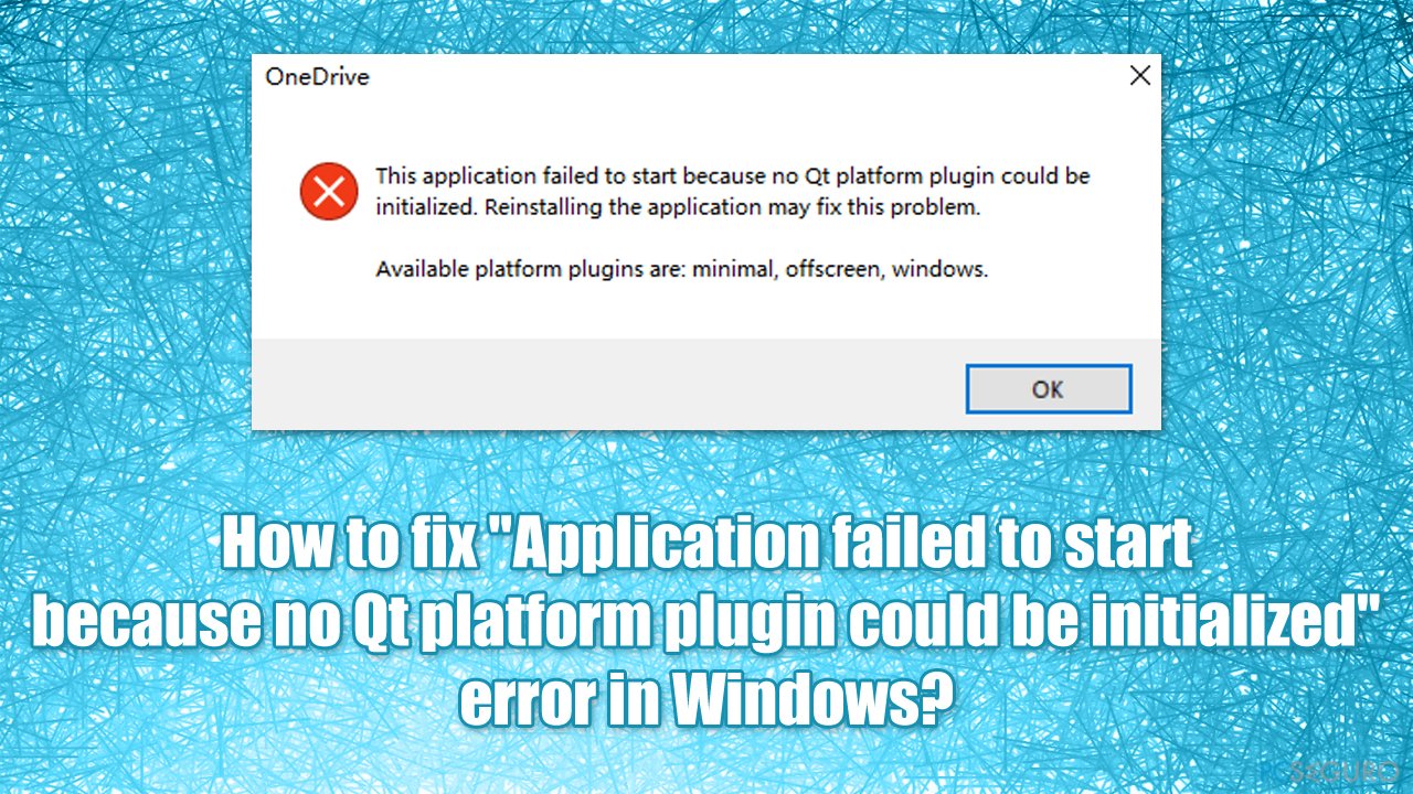 How to fix «Application failed to start because no Qt platform plugin could be initialized» error in Windows?