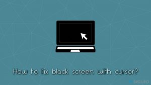 ¿Cómo arreglar la pantalla negra con el cursor?