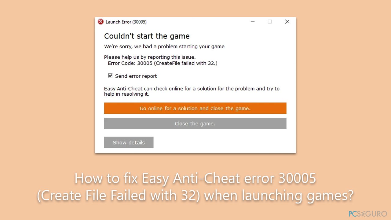 ¿Cómo solucionar el error de Easy Anti-Cheat 30005 (Create File Failed with 32) al abrir juegos?