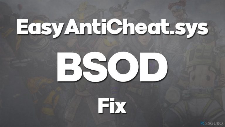 How to fix EasyAntiCheat.sys BSOD in Windows?
