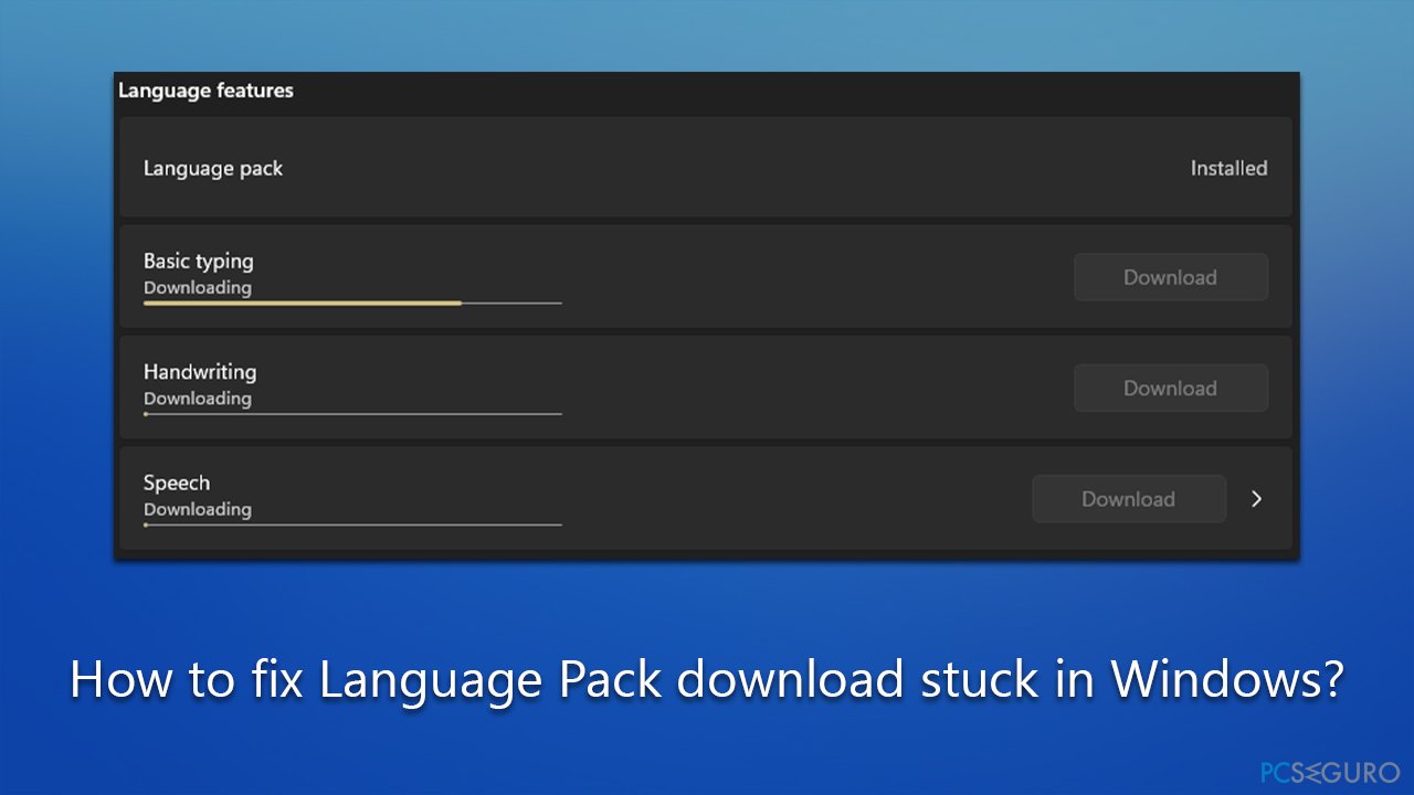 ¿Cómo reparar la descarga del paquete de idiomas atascada en Windows?