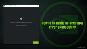 ¿Cómo solucionar el error 0x000001FA de Nvidia GeForce Now?