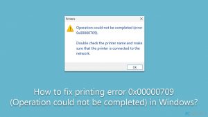¿Cómo solucionar el error de impresión 0x00000709 (La operación no pudo completarse) en Windows?