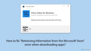 ¿Cómo solucionar el error "Recuperando información de Microsoft Store" al descargar aplicaciones?