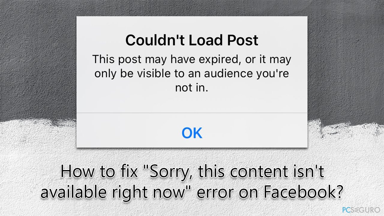 How to fix «Sorry, this content isn’t available right now» error on Facebook?