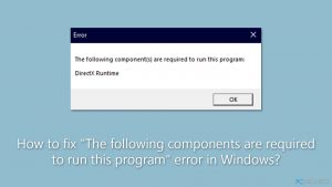 ¿Cómo solucionar el error "Los siguientes componentes son requeridos para ejecutar este programa" en Windows?