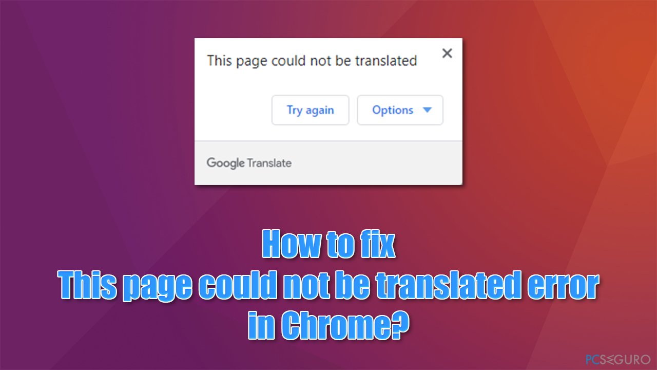 How to fix This page could not be translated error in Chrome?