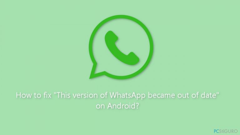 ¿Cómo solucionar «Esta versión de WhatsApp está desactualizada» en Android?