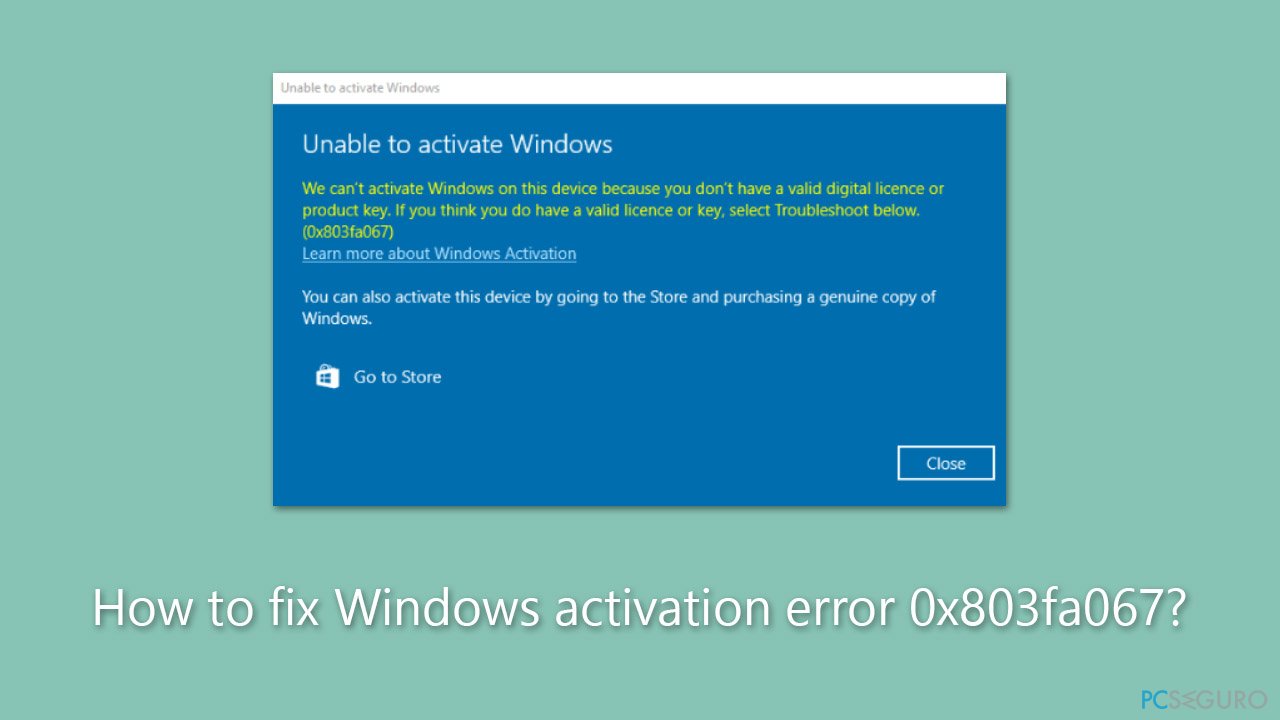¿Cómo solucionar el error de activación de Windows 0x803fa067?