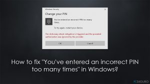 ¿Cómo solucionar "Has introducido un PIN incorrecto muchas veces" en Windows?