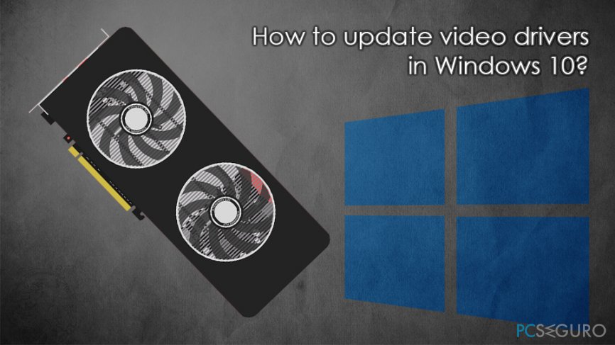 intervalo Escultura avance Cómo actualizar los controladores de vídeo en Windows 10?