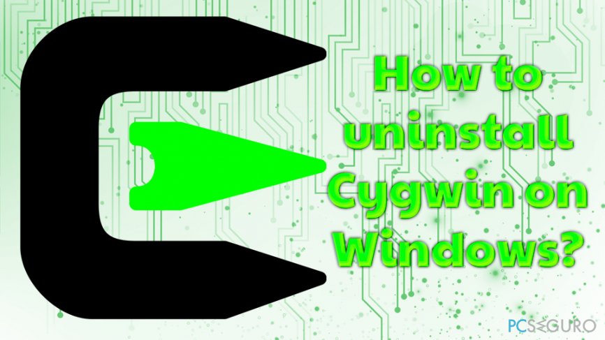 How to uninstall Cygwin on Windows OS?